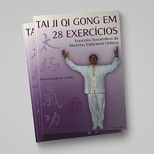 TAI JI QI GONG EM 28 EXERCÍCIOS