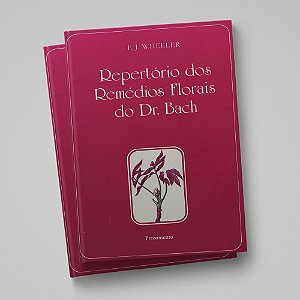 REPERTORIO DOS REMÉDIOS FLORAIS DO DR. BACH