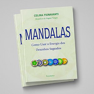 MANDALAS - COMO USAR A ENERGIA - NOVA EDIÇÃO