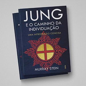 JUNG E O CAMINHO DA INDIVIDUAÇÃO