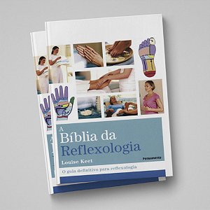 A BÍBLIA DA REFLEXOLOGIA