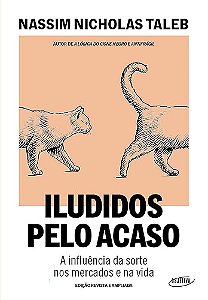 ILUDIDOS PELO ACASO: A INFLUÊNCIA DA SORTE NOS MERCADOS E NA VIDA