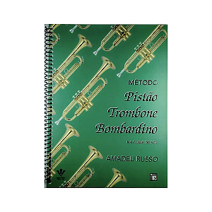 MÉTODO PARA TROMPETE, TROMBONE E BOMBARDINO AMADEU RUSSO