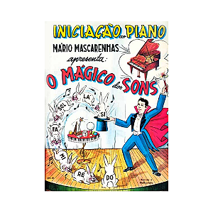 MÉTODO INICIAÇÃO AO PIANO - O MÁGICO DOS SONS