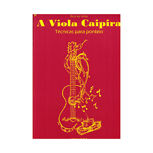 A VIOLA CAIPIRA - TÉCNICAS PARA PONTEIO