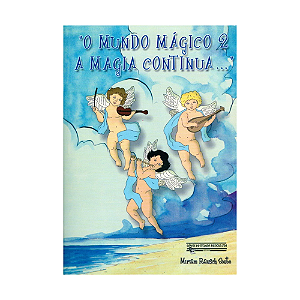 O MUNDO MÁGICO VOL 2 - A MAGIA CONTINUA...