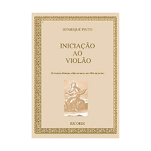 INICIAÇÃO AO VIOLÃO - HENRIQUE PINTO