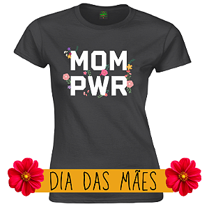 BABY LOOK DIA DAS MÃES - MOM PWR