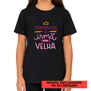 Camiseta Infantil "Promovida a irmã mais velha"
