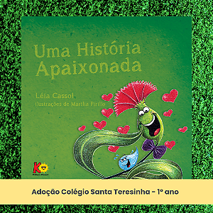 Adoção Uma história apaixonada -  Col. Santa Teresinha (inclui atividade com a autora Léia Cassol)