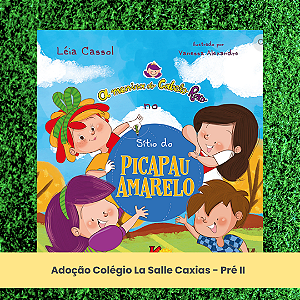 Adoção "A menina do Cabelo Roxo no Sítio do Picapau Amarelo" - La Salle Caxias - PRÉ II