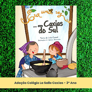 Adoção "Era uma vez... Em Caxias do Sul" - La Salle Caxias - 3º Ano