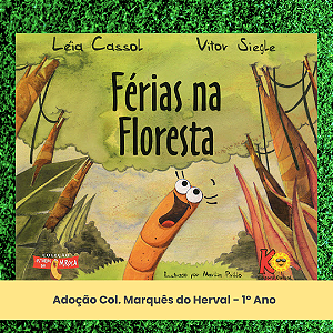Adoção Férias na Floresta - Col. Marquês do Herval - 1º Ano (inclui atividade com a autora Léia Cassol)