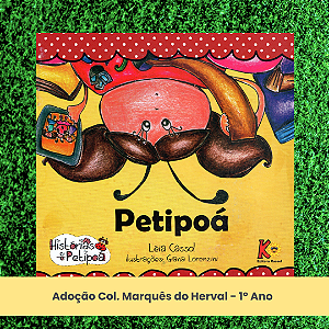 Adoção Petipoá - Col. Marquês do Herval - 1º Ano - (inclui atividade com a autora Léia Cassol)