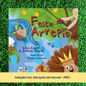 Adoção Festa do arrepio - Col. Marquês do Herval - Pré I Educação Infantil (inclui atividade com a autora Léia Cassol)