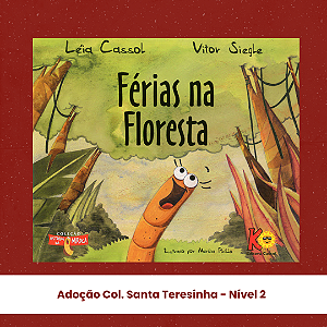 Adoção Férias na floresta- N II - Col. Santa Teresinha - SAP (inclui atividade com a autora Léia Cassol)