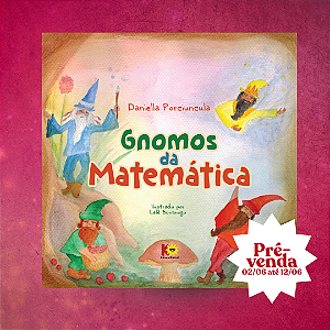 Gnomos da matemática | Daniella Porciuncula