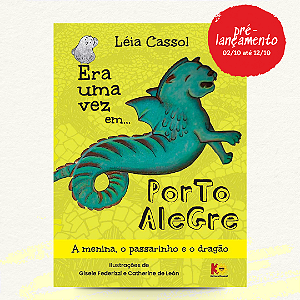 Era Uma Vez em Porto Alegre | Léia Cassol