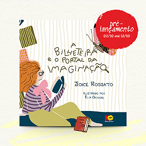A Bilheteira e o Portal da Imaginação | Joice Rossato