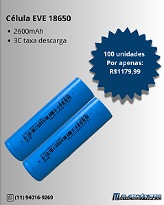 Kit 100 Peças Célula EVE 18650 26V - 2600 à 2799 mAh 3.7V 7.5A