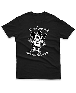 TU TÁ NO RIO, NÃO NA DISNEY