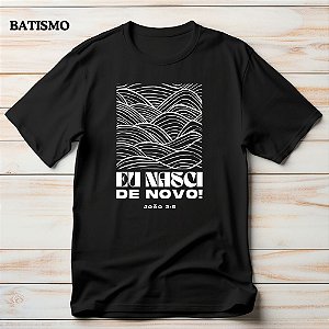 Camiseta Para Batismo Gospel Criativo EU Nasci de Novo João 3