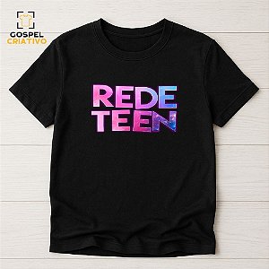 Camiseta Para Ministério Infantil Rede Teen