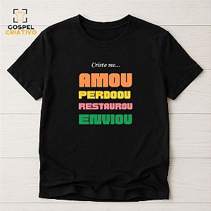Camiseta Cristã Evangélica Cristo Me Amou