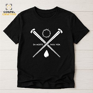 Camiseta Cristã Evangélica Da Morte Para A Vida