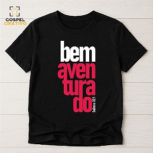 Camiseta Cristã Evangélica Bem Aventurado