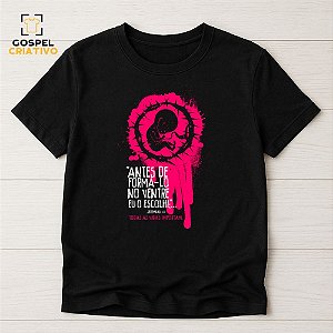 Camiseta Cristã Evangélica Antes Do Ventre