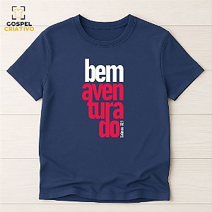 Camiseta Cristã Evangélica Bem Aventurado
