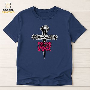 Camiseta Cristã Evangélica Foi Por Você