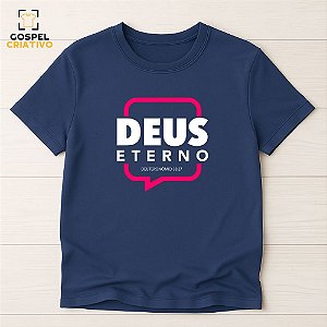 Camiseta Cristã Evangélica Deus Eterno