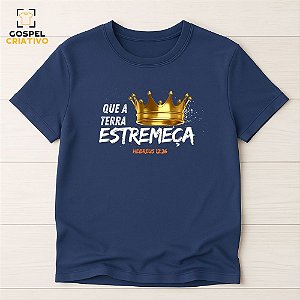 Camiseta Cristã Evangélica Que A Terra Estremeça