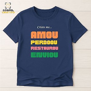 Camiseta Cristã Evangélica Cristo Me Amou