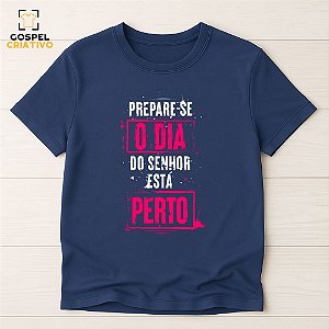 Camiseta Cristã Evangélica Prepare-se