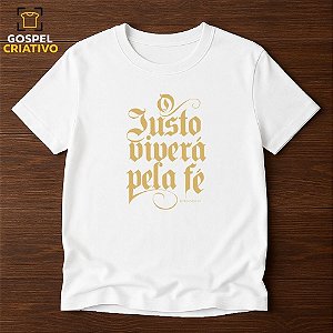 Camiseta Cristã Evangélica O Justo Viverá Pela Fé