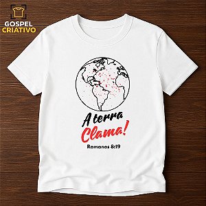 Camiseta Cristã Evangélica A Terra Clama