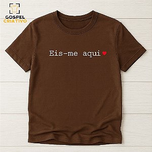 Camiseta Cristã Evangélica  Eis-me Aqui
