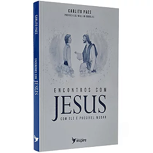 Encontros com Jesus - Carlito Paes