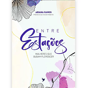Entre Estações - Ariana Ramos