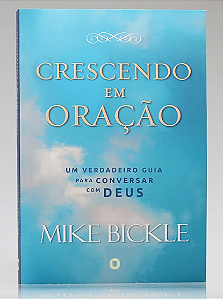 Crescendo em Oração - Mike Bickle