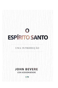 O Espírito Santo - John Bevere