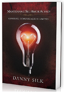 Mantenha Seu Amor Aceso - Danny Silk