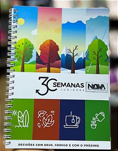 Apostila 30 Semanas Juniores - Decisões com Deus, Comigo, e com o Próximo.
