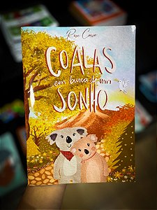 Coalas em busca de um SONHO - Rose Corso
