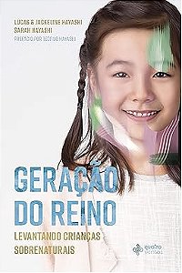 Geração do Reino - Levantando crianças sobrenaturais