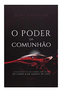 O poder da Comunhão - Beni Johnson com Bill Johnson