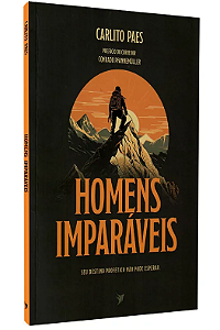 Homens Imparáveis - Carlito Paes